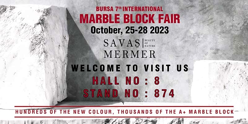25 - 28 Ekim 2023 Bursa 7.Uluslararası Mermer Blok Fuarındayız!